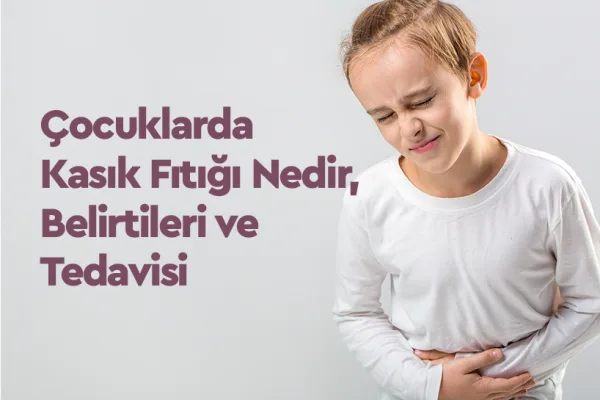 Çocuklarda Kasık Fıtığı Nedir, Belirtileri ve Tedavisi 