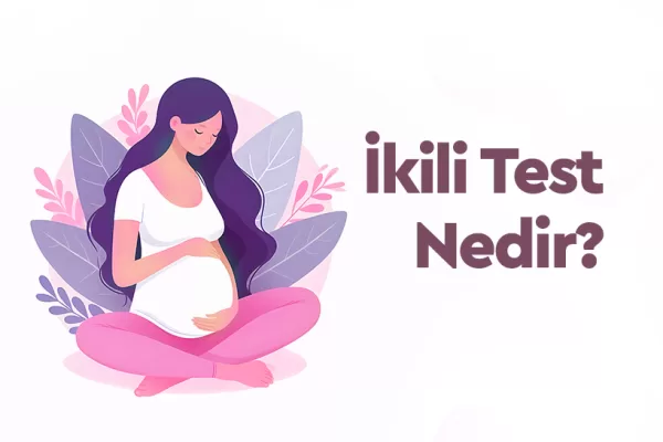 İkili Test Nedir? İkili Test Ne Zaman Yapılır?